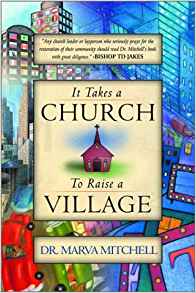 It Takes A Church To Raise A Village HB - Marva Mitchell